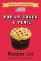 [The Pink Cupcake Mysteries 05] • Pop-Up Truck and Peril